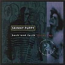 Skinny Puppy : Back & Forth - Series 2